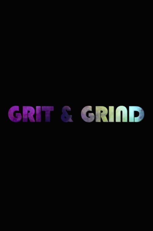 Poster for Grit & Grind