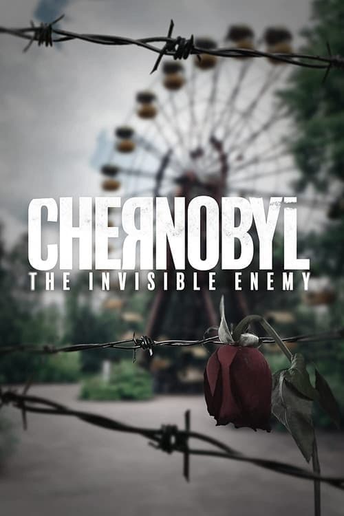 Poster for Chernobyl: The Invisible Enemy