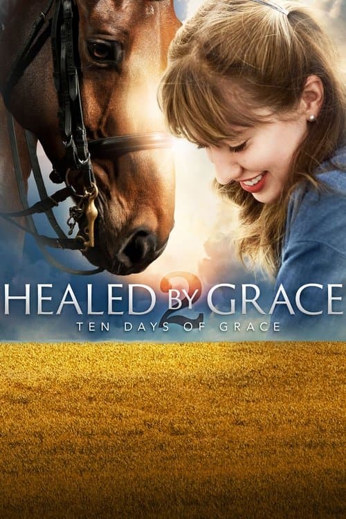 Poster for Healed by Grace 2 : Ten Days of Grace