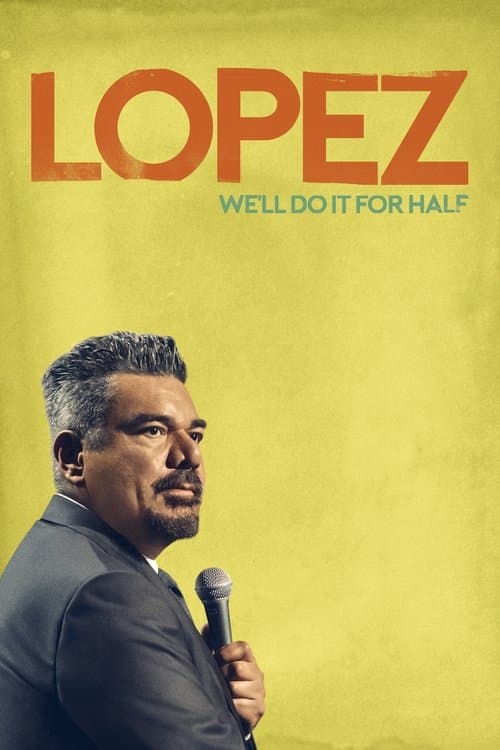 Poster for George Lopez: We'll Do It for Half