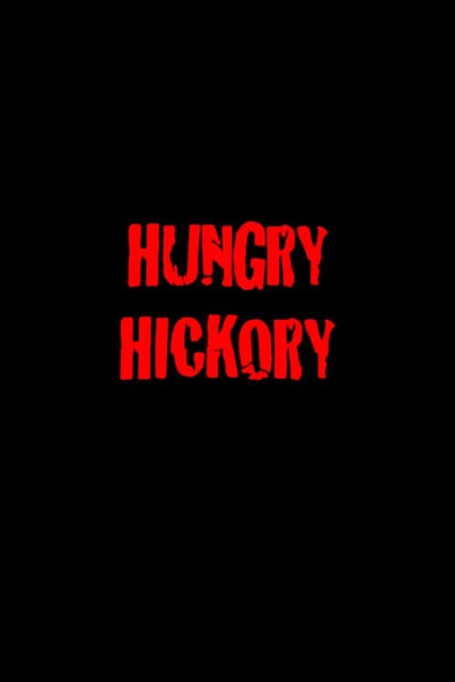 Poster for Hungry Hickory
