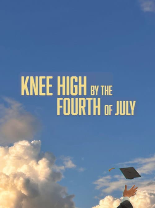 Poster for Knee High By the Fourth of July