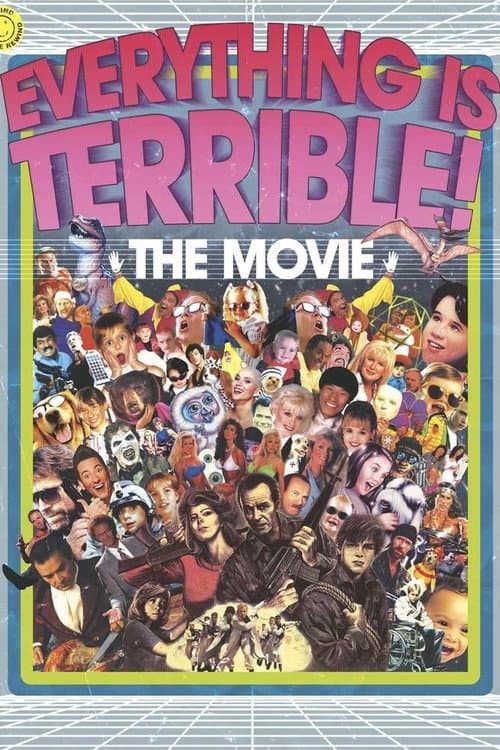 Poster for Everything Is Terrible! The Movie