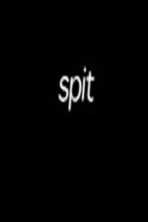 Poster for Spit