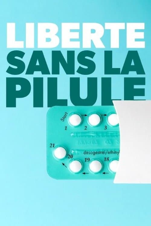 Poster for 60 Jahre Pille - Wo bleibt die Pille für den Mann?