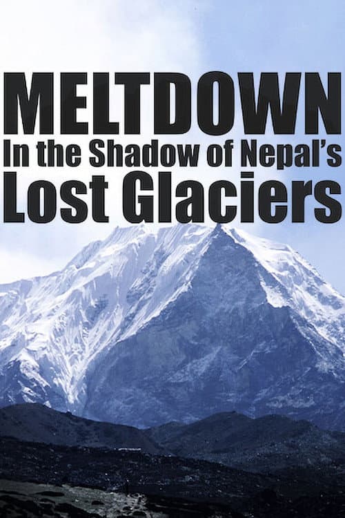 Poster for Meltdown: In the Shadow of Nepal’s Lost Glaciers
