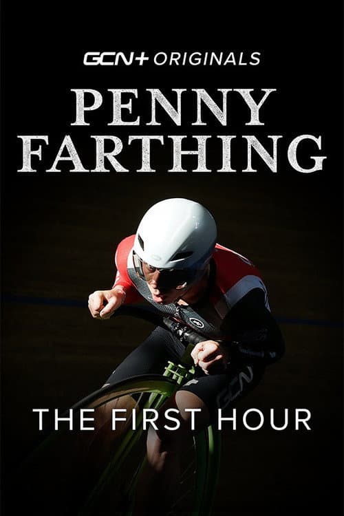 Poster for Penny Farthing: The First Hour