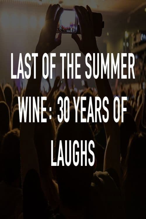 Poster for Last Of The Summer Wine: 30 Years Of Laughs