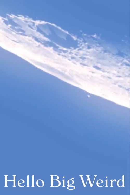 Poster for Hello Big Weird