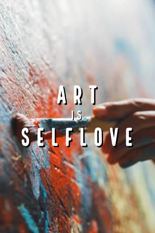 Poster for Art is Self Love