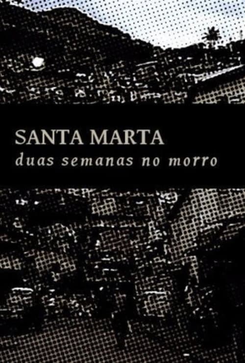 Poster for Santa Marta: Duas Semanas no Morro