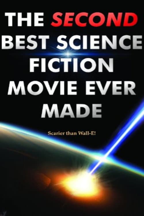 Poster for The Second Best Science Fiction Movie Ever Made