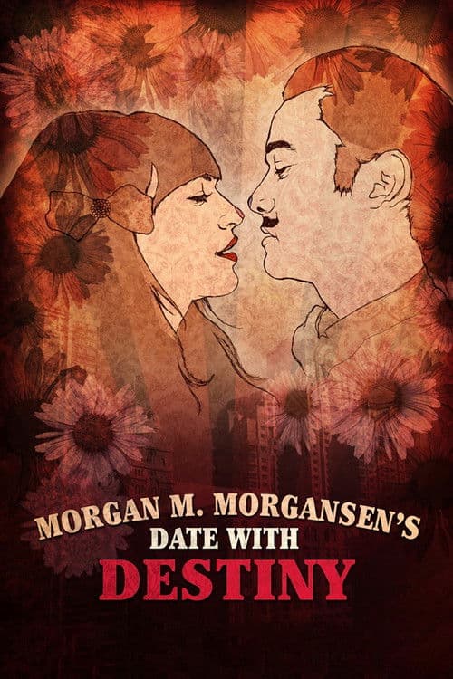 Poster for Morgan M. Morgansen's Date with Destiny