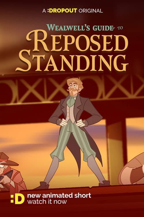 Poster for Wealwell's Guide to Reposed Standing