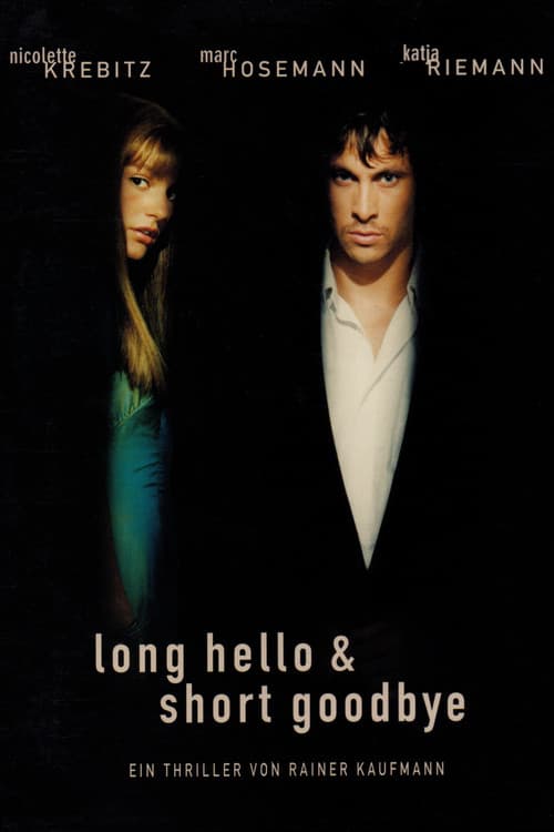Poster for Long Hello and Short Goodbye