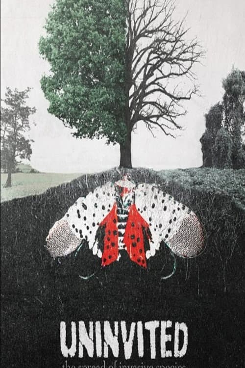 Poster for Uninvited: The Spread of Invasive Species