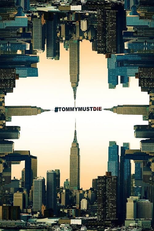 Poster for #TommyMustDie