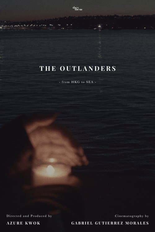 Постер до фільму «The Outlanders - from HKG to SEA»