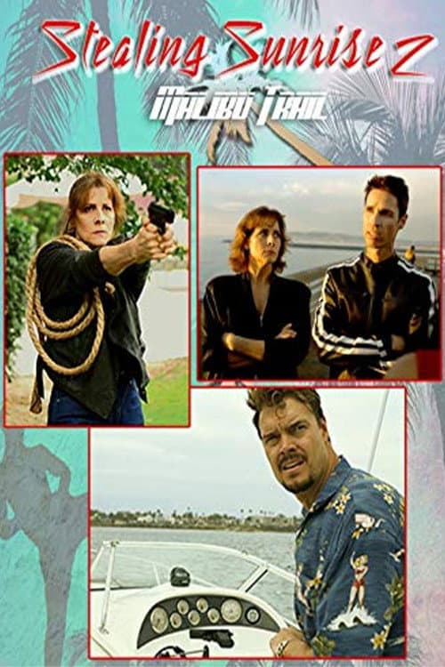 Poster for Stealing Sunrise 2: Malibu Trail