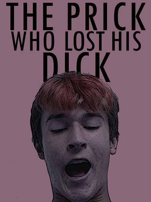Poster for The Prick Who Lost His Dick