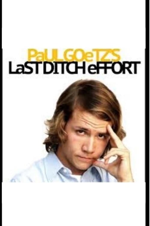 Poster for Paul Goetz's Last Ditch Effort