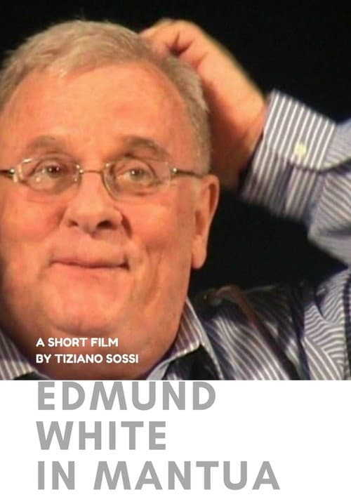 Poster for Edmund White in Mantua