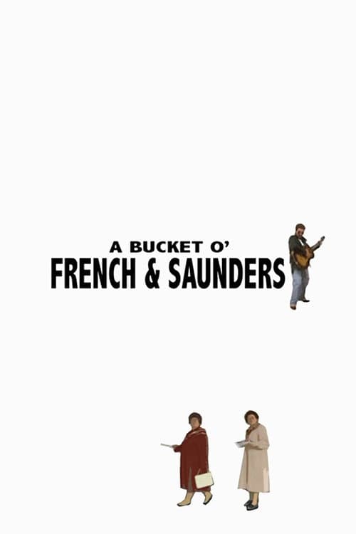 Poster for A Bucket O' French and Saunders