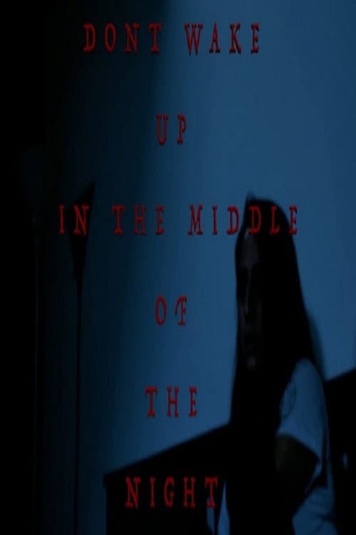 Poster for Don't Wake Up in the Middle of the Night