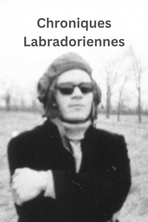 Poster for Chroniques labradoriennes