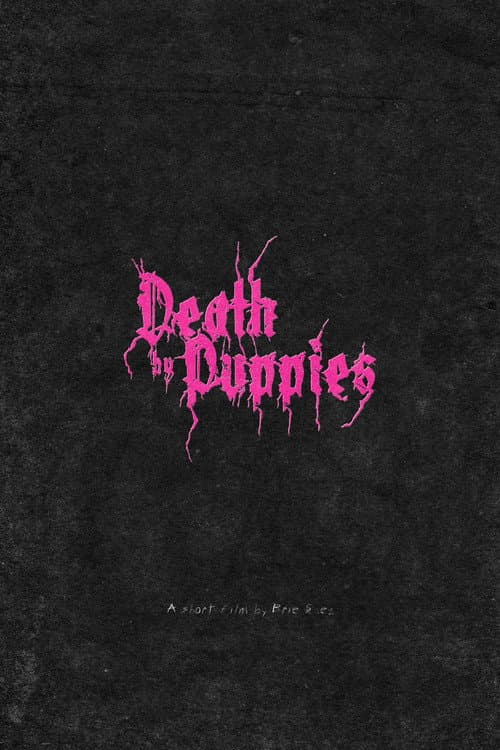 Poster for Death by Puppies
