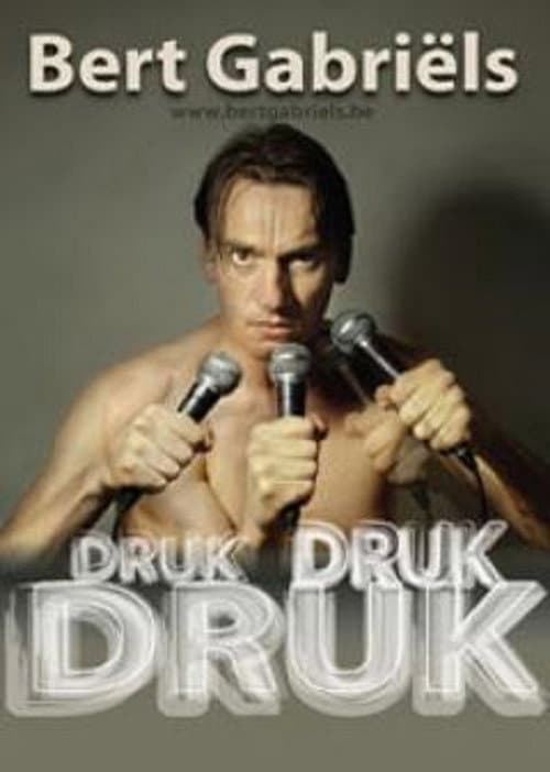 Poster for Bert Gabriels - Druk druk druk