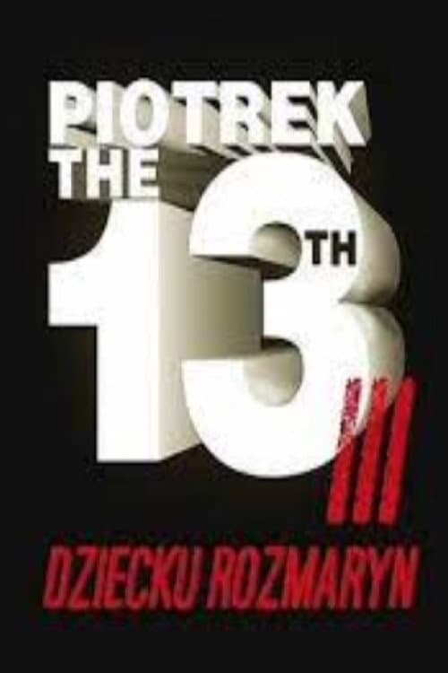 Poster for Piotrek trzynastego 3: Dziecku rozmaryn