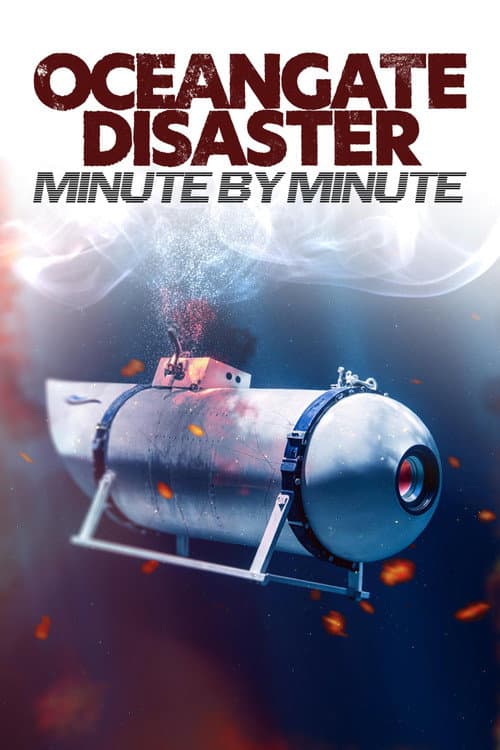 Poster for OceanGate Disaster: Minute by Minute