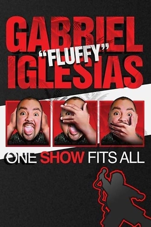 Постер до фільму «Gabriel "Fluffy" Iglesias: One Show Fits All»