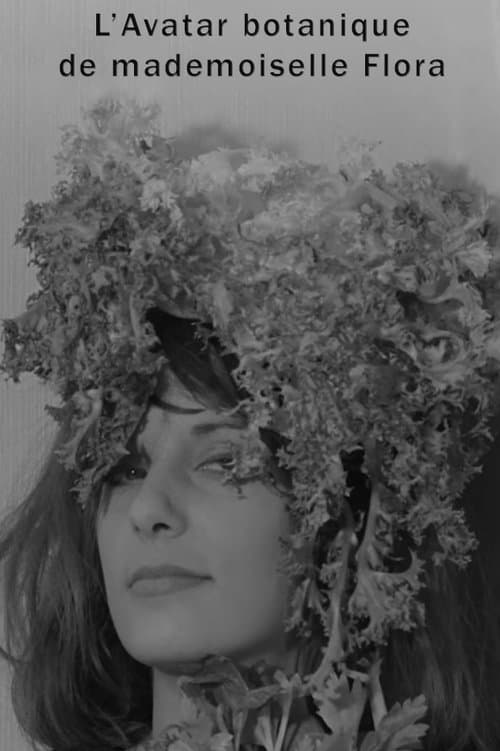 Постер до фільму «The Botanical Avatar of Mademoiselle Flora»