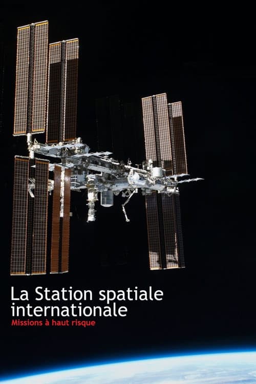 Poster for La Station spatiale internationale - Missions à haut risque