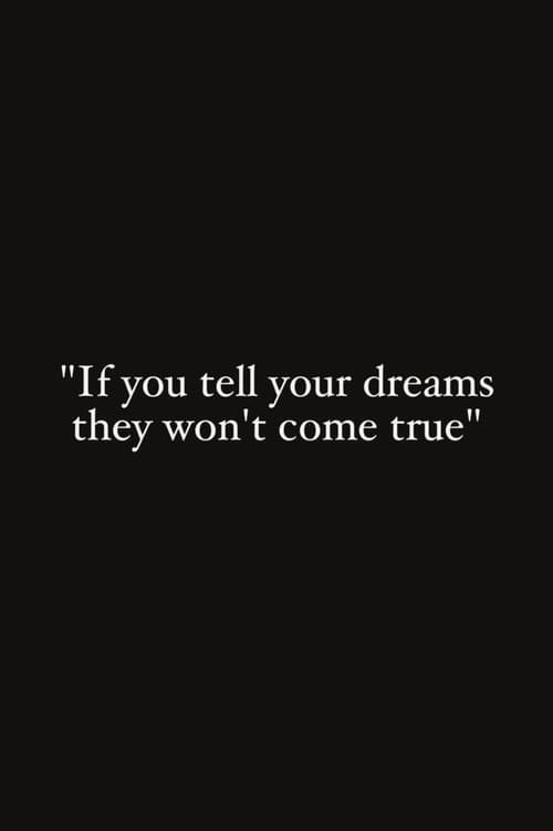 Poster for If You Tell Your Dreams They Won't Come True