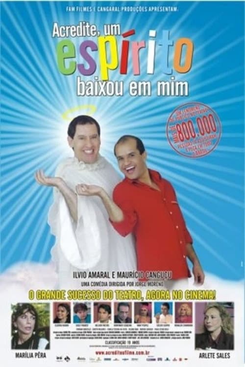 Poster for Acredite, um Espírito Baixou em Mim