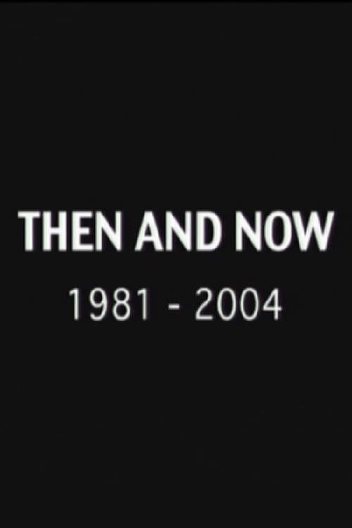 Poster for Then and Now: 1981-2004