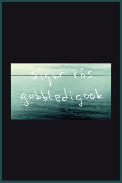 Poster for Sigur Rós: Gobbledigook