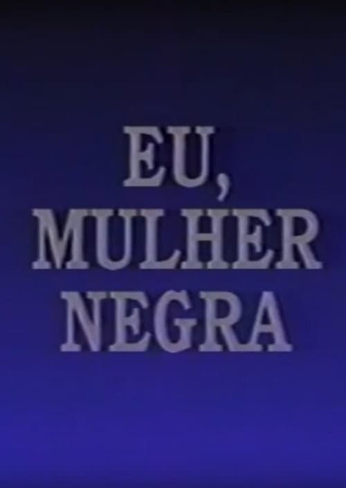 Poster for Eu, Mulher Negra