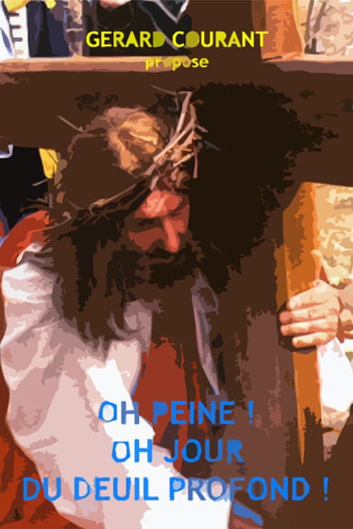 Poster for Oh peine ! Oh jour du deuil profond !