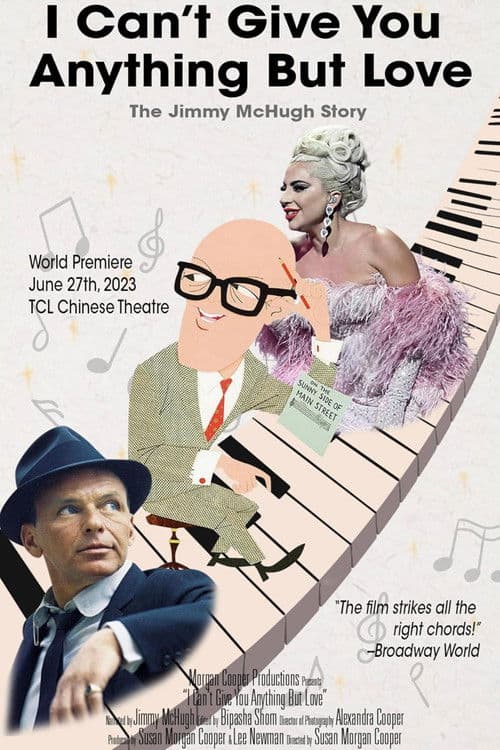 Постер до фільму «I Can't Give You Anything But Love: The Jimmy McHugh Story»