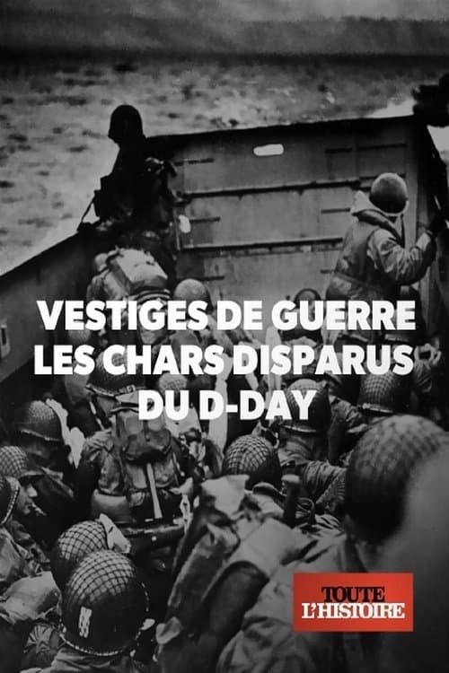 Постер до фільму «Vestiges de guerre : les chars disparus du D-Day»