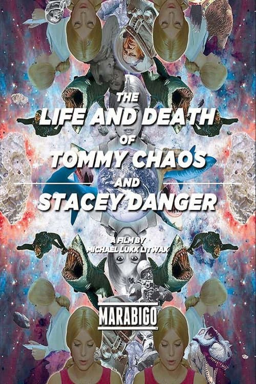 Постер до фільму «The Life and Death of Tommy Chaos and Stacey Danger»