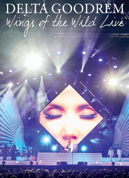 Poster for Delta Goodrem: Wings Of The Wild Live