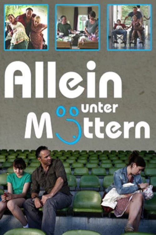 Poster for Allein unter Müttern