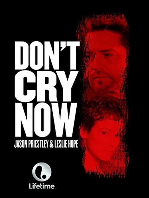 Постер до фільму «Don't Cry Now»