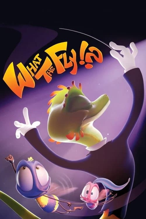 Poster for What the Fly !?