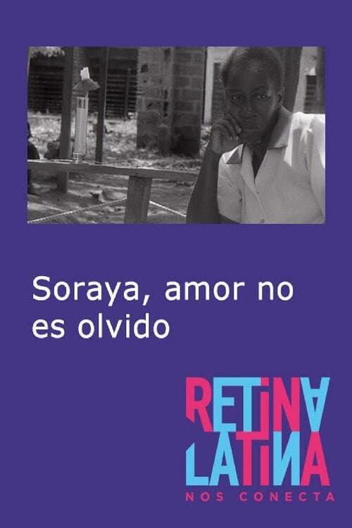 Poster for Soraya, amor no es olvido